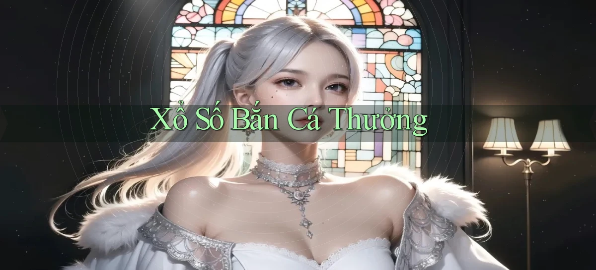 Xổ số Bắn cá thưởng